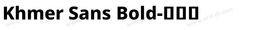Khmer Sans Bold字体转换 Khmer Sans Bold字体转换